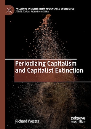 Periodizing Capitalism And Capitalist Extinction