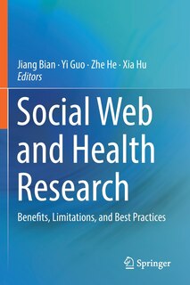 Social Web And Health Research: Benefits, Limitations, And Best Practices