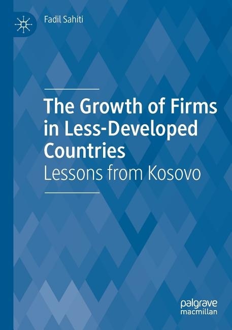 The Growth of Firms in Less-Developed Countries: Lessons from Kosovo