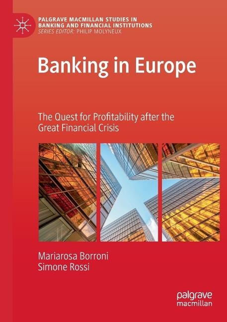 Banking in Europe: The Quest for Profitability after the Great Financial Crisis