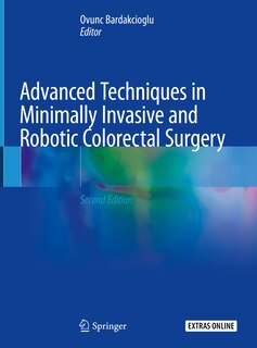 Front cover_Advanced Techniques in Minimally Invasive and Robotic Colorectal Surgery