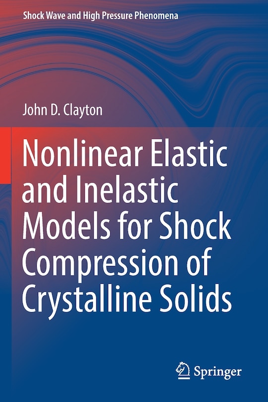 Front cover_Nonlinear Elastic And Inelastic Models For Shock Compression Of Crystalline Solids