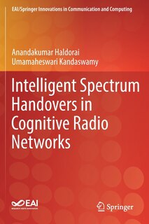 Front cover_Intelligent Spectrum Handovers In Cognitive Radio Networks