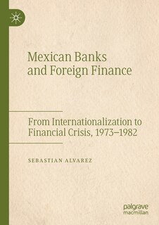 Front cover_Mexican Banks And Foreign Finance