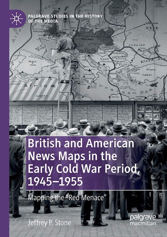 Couverture_British and American News Maps in the Early Cold War Period, 1945-1955