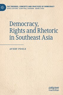 Front cover_Democracy, Rights And Rhetoric In Southeast Asia