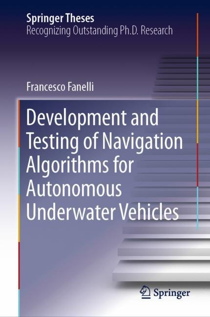 Front cover_Development and Testing of Navigation Algorithms for Autonomous Underwater Vehicles