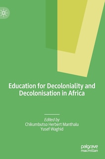 Front cover_Education For Decoloniality And Decolonisation In Africa