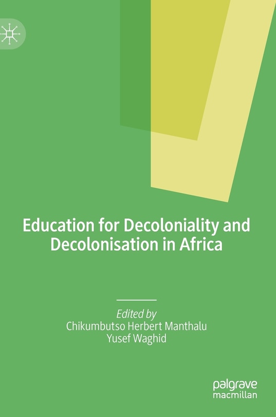 Front cover_Education For Decoloniality And Decolonisation In Africa