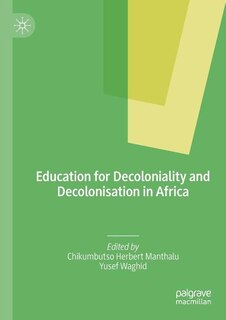 Front cover_Education for Decoloniality and Decolonisation in Africa