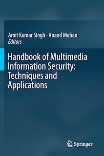 Handbook Of Multimedia Information Security: Techniques And Applications