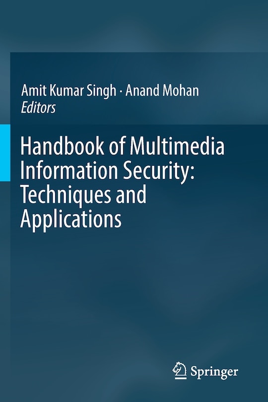 Handbook Of Multimedia Information Security: Techniques And Applications