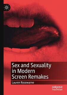 Couverture_Sex And Sexuality In Modern Screen Remakes