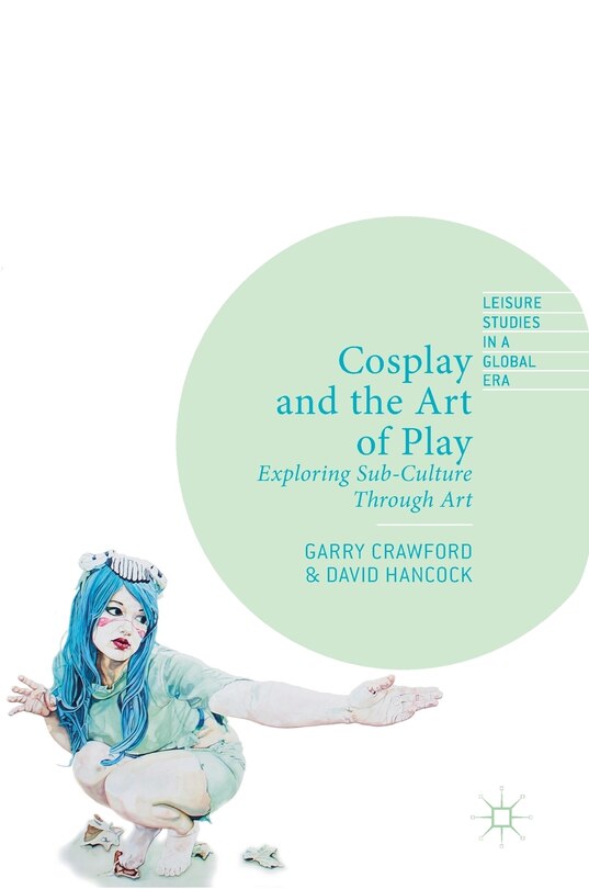 Front cover_Cosplay and the Art of Play
