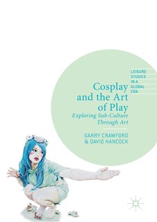 Front cover_Cosplay And The Art Of Play