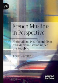 Front cover_French Muslims In Perspective