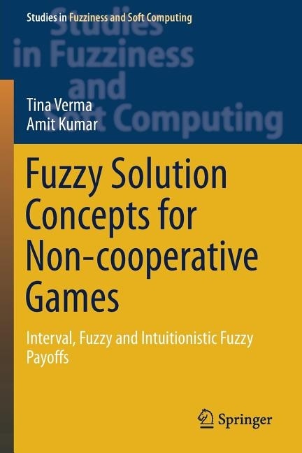 Fuzzy Solution Concepts for Non-cooperative Games: Interval, Fuzzy and Intuitionistic Fuzzy Payoffs