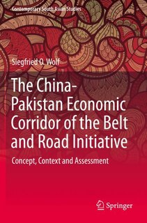 Front cover_The China-pakistan Economic Corridor Of The Belt And Road Initiative