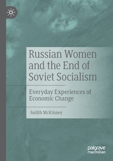 Front cover_Russian Women And The End Of Soviet Socialism
