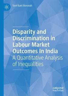 Front cover_Disparity And Discrimination In Labour Market Outcomes In India