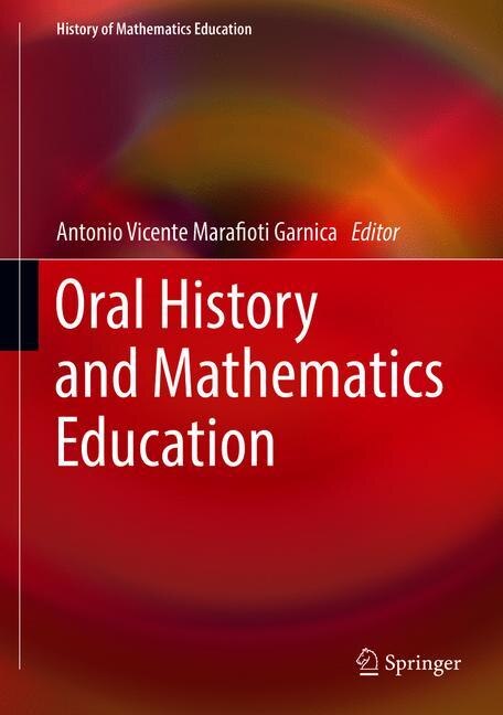 Couverture_Oral History And Mathematics Education