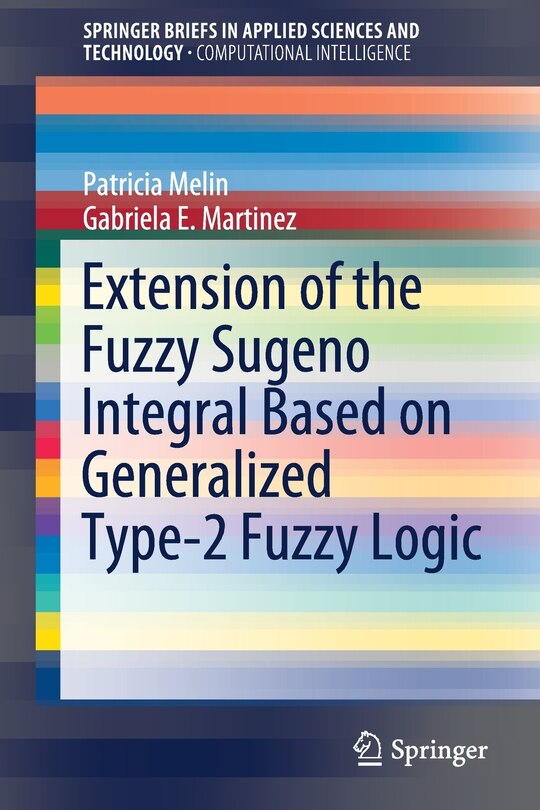 Front cover_Extension of the Fuzzy Sugeno Integral based on Generalized Type-2 Fuzzy Logic