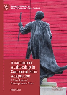 Couverture_Anamorphic Authorship In Canonical Film Adaptation