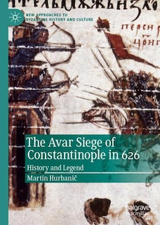 Couverture_Avar Siege of Constantinople in 626