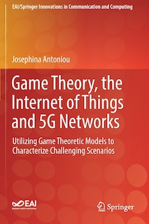 Front cover_Game Theory, the Internet of Things and 5G Networks