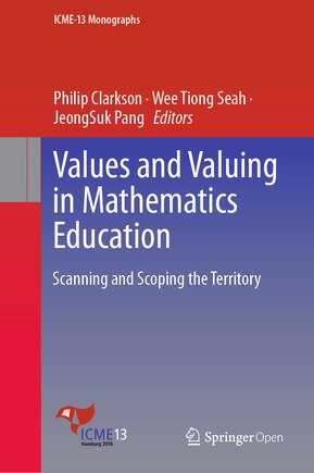 Values And Valuing In Mathematics Education: Scanning And Scoping The Territory