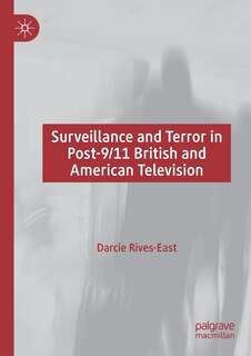 Front cover_Surveillance And Terror In Post-9/11 British And American Television