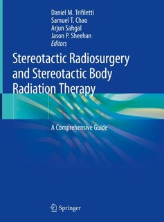 Front cover_Stereotactic Radiosurgery And Stereotactic Body Radiation Therapy