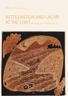 Front cover_Wittgenstein And Lacan At The Limit