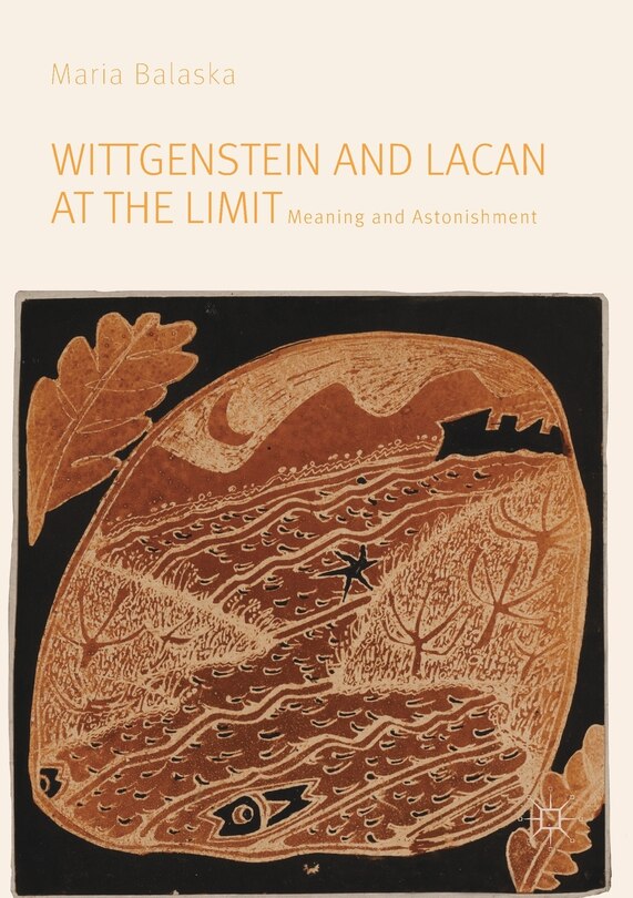 Front cover_Wittgenstein And Lacan At The Limit