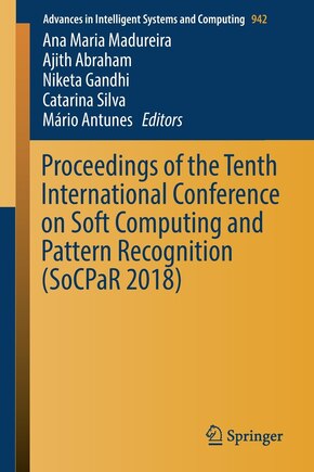 Proceedings Of The Tenth International Conference On Soft Computing And Pattern Recognition (socpar 2018)