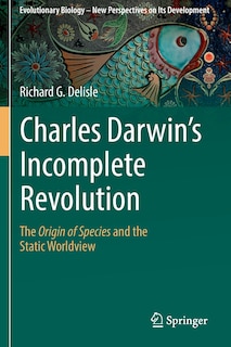 Front cover_Charles Darwin's Incomplete Revolution
