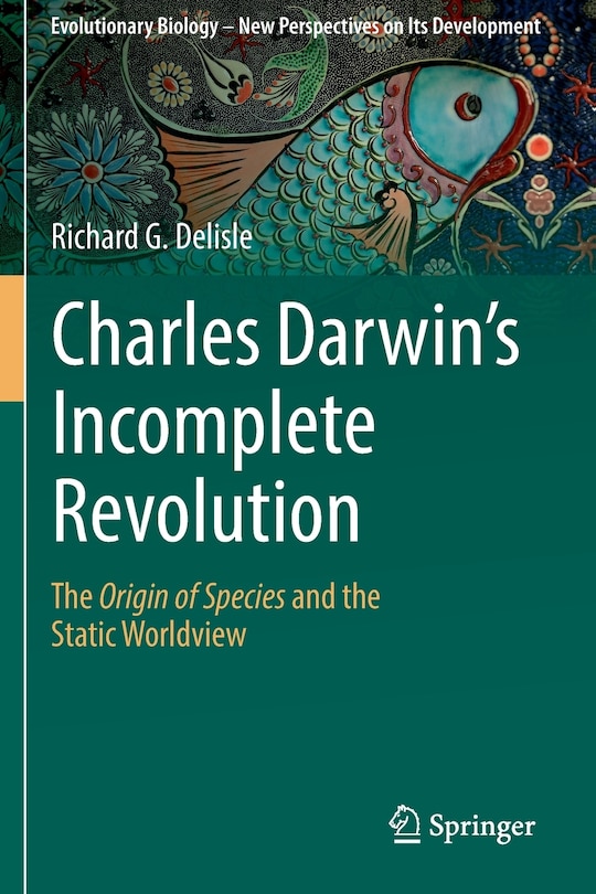 Front cover_Charles Darwin's Incomplete Revolution