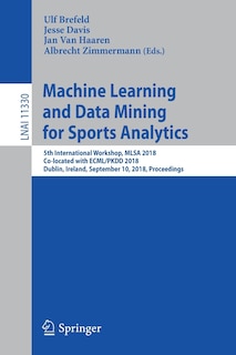 Front cover_Machine Learning and Data Mining for Sports Analytics