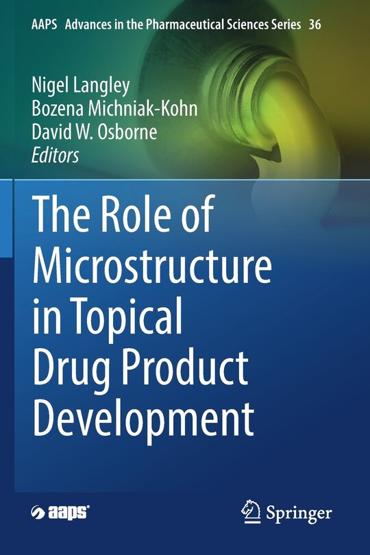 Front cover_The Role Of Microstructure In Topical Drug Product Development