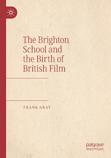Couverture_The Brighton School And The Birth Of British Film
