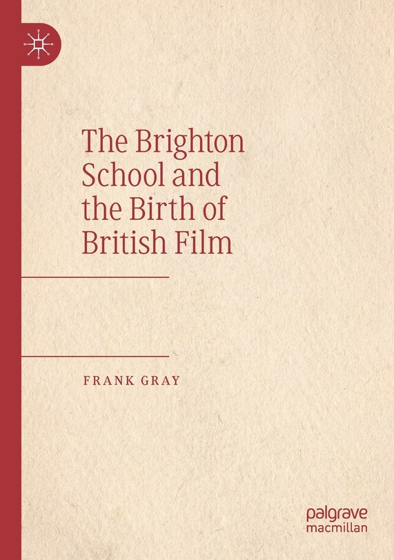 Couverture_The Brighton School And The Birth Of British Film