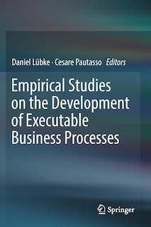 Front cover_Empirical Studies On The Development Of Executable Business Processes