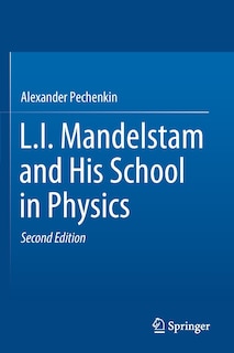 Couverture_L.i. Mandelstam And His School In Physics