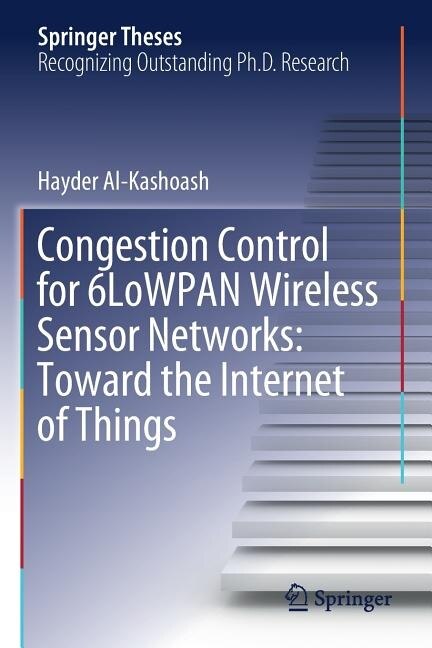 Congestion Control for 6LoWPAN Wireless Sensor Networks: Toward the Internet of Things