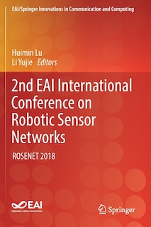 2nd Eai International Conference On Robotic Sensor Networks: Rosenet 2018