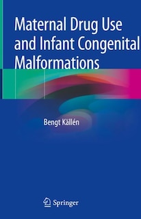 Front cover_Maternal Drug Use And Infant Congenital Malformations