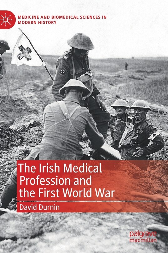 Front cover_The Irish Medical Profession And The First World War