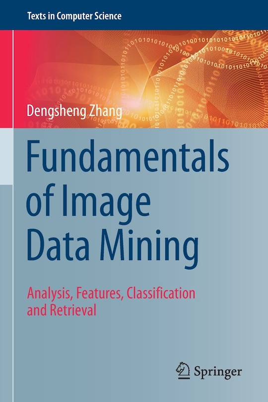 Front cover_Fundamentals Of Image Data Mining