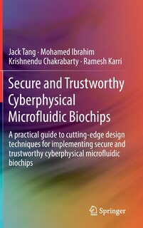 Front cover_Secure and Trustworthy Cyberphysical Microfluidic Biochips