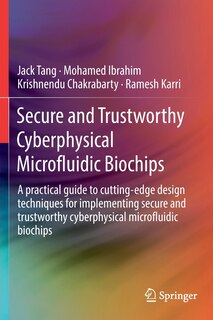 Front cover_Secure and Trustworthy Cyberphysical Microfluidic Biochips